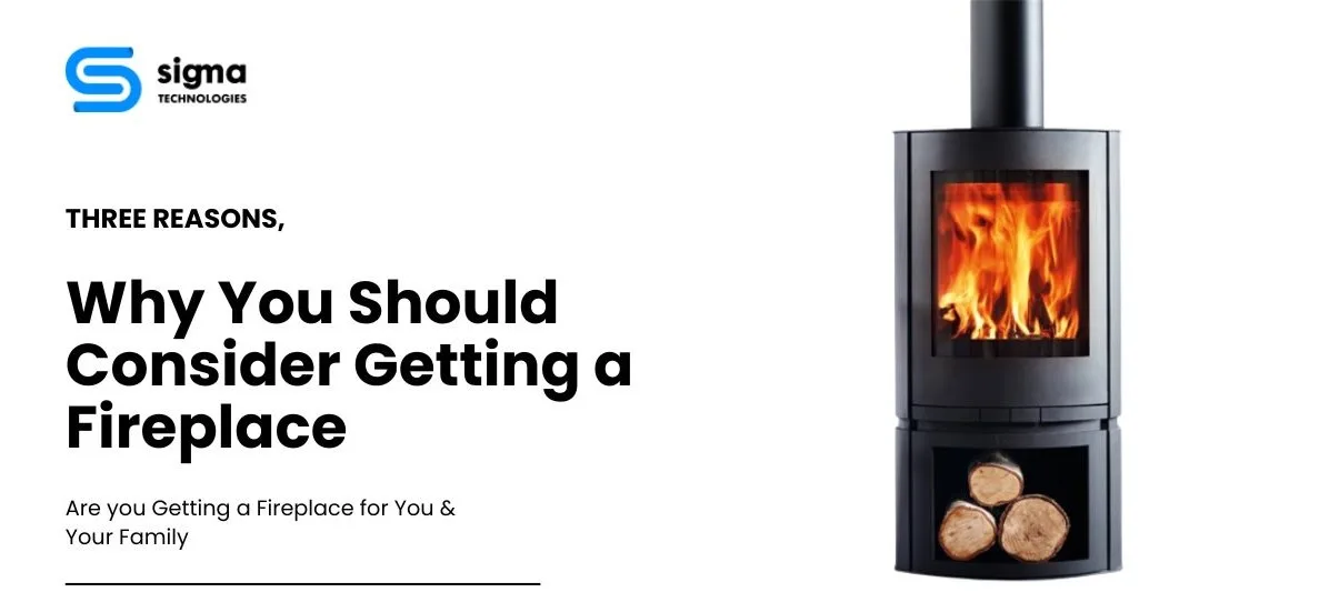 5 Reasons to Get a Fire place for Your Home